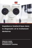 Impédance bioélectrique dans le diagnostic et le traitement dentaires Impédance bioélectrique dans le diagnostic et le traitement dentaires