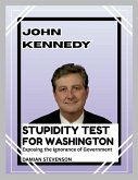 John Kennedy's Stupidity Test for Washington