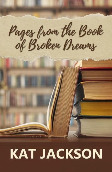 Pages from the Book of Broken Dreams (eBook, ePUB) Pages from the Book of Broken Dreams (eBook, ePUB)