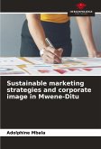 Sustainable marketing strategies and corporate image in Mwene-Ditu Sustainable marketing strategies and corporate image in Mwene-Ditu