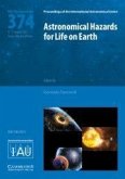 Astronomical Hazards for Life on Earth (IAU S374) Astronomical Hazards for Life on Earth (IAU S374)