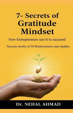 7- secrets of Gratitude Mindset - Nehal Ahmad