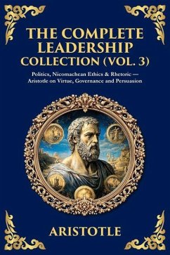 The Complete Leadership Collection (Vol. 3) - Aristotle