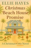 Christmas Beach House Promise (Christmas Cove, #3) (eBook, ePUB) Christmas Beach House Promise (Christmas Cove, #3) (eBook, ePUB)