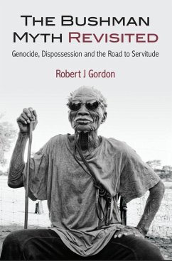 The Bushman Myth Revisited (eBook, ePUB) - Gordon, Robert J.