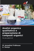 Analisi organica qualitativa e preparazione di composti organici Analisi organica qualitativa e preparazione di composti organici