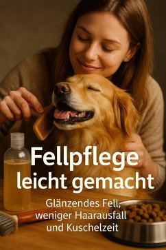 Fellpflege leicht gemacht (eBook, ePUB) - Kuhn, Thomas