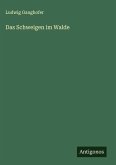 Das Schweigen im Walde Das Schweigen im Walde