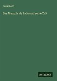 Der Marquis de Sade und seine Zeit Der Marquis de Sade und seine Zeit