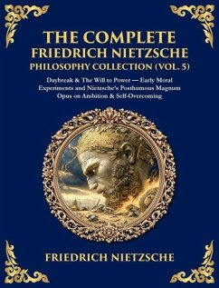Cover The Complete Friedrich Nietzsche Philosophy Collection (Vol. 5)