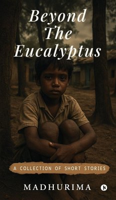 Beyond the Eucalyptus - Madhurima