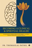 Becoming a Clinical and Spiritual Healer