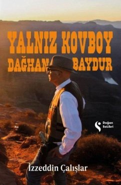 Yalniz Kovboy Daghan Baydur - Calislar, Izzeddin; Daghan Baydur, Y.