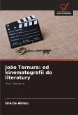 João Ternura: od kinematografii do literatury