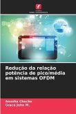 Redução da relação potência de pico/média em sistemas OFDM Redução da relação potência de pico/média em sistemas OFDM