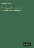 Beiträge zur Geschichte der germanischen Conjugation Beiträge zur Geschichte der germanischen Conjugation