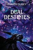 Dual Destinies