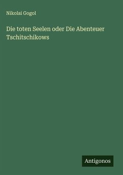Cover Die toten Seelen oder Die Abenteuer Tschitschikows
