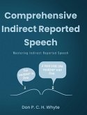 Comprehensive Indirect Reported Speech