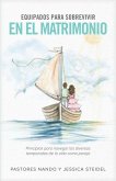 Equipados Para Sobrevivir En El Matrimonio