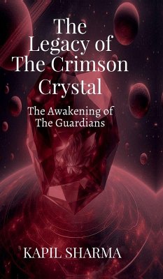 The Legacy of The Crimson Crystal - Kapil Sharma The Legacy of The Crimson Crystal - Kapil Sharma
