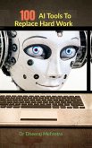100 AI Tools To Replace Hard Work