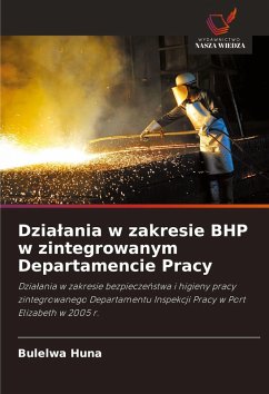 Cover Dzia¿ania w zakresie BHP w zintegrowanym Departamencie Pracy