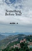 Something Before You! Something Before You!