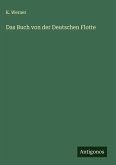 Das Buch von der Deutschen Flotte Das Buch von der Deutschen Flotte