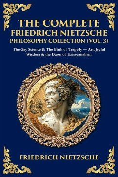 Cover The Complete Friedrich Nietzsche Philosophy Collection (Vol. 3)