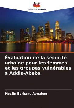 Cover Évaluation de la sécurité urbaine pour les femmes et les groupes vulnérables à Addis-Abeba