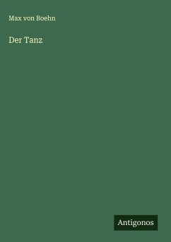 Der Tanz - Boehn, Max Von