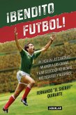 Bendito Fútbol / Blessed Soccer