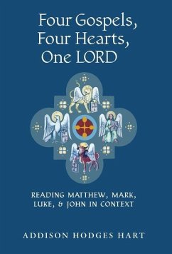 Four Gospels, Four Hearts, One Lord Four Gospels, Four Hearts, One Lord