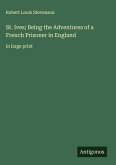 St. Ives; Being the Adventures of a French Prisoner in England