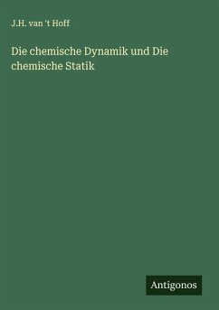 Cover Die chemische Dynamik und Die chemische Statik