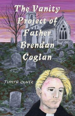 Cover The Vanity Project of Father Brendan Coglan