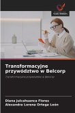 Transformacyjne przywództwo w Belcorp Transformacyjne przywództwo w Belcorp