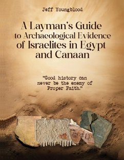 Cover A Layman's Guide to Archaeological Evidence of Israelites in Egypt and Canaan