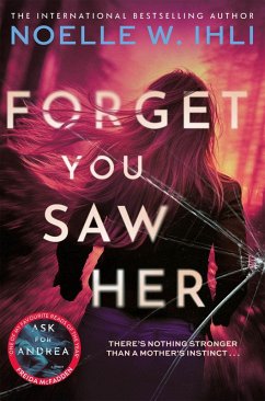 Forget You Saw Her - Ihli, Noelle W.
