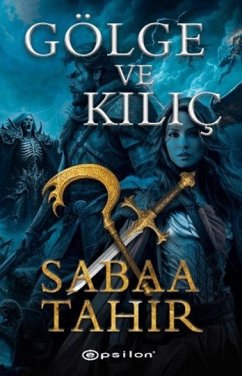 Gölge ve Kilic - Tahir, Sabaa Gölge ve Kilic - Tahir, Sabaa
