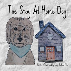 The Stay at Home Dog - Howland-Feller, Emily