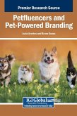 Petfluencers and Pet-Powered Branding Petfluencers and Pet-Powered Branding