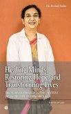 Healing Minds, Restoring Hope and Transforming Lives Healing Minds, Restoring Hope and Transforming Lives