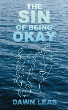 The Sin of Being Okay - Leas, Dawn