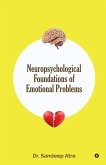 Neuropsychological Foundations of Emotional Problems