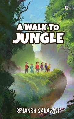 A Walk to jungle - Reyansh Sarawgi