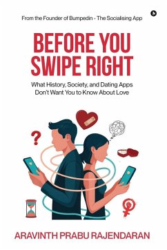 Before You Swipe Right - Aravinth Prabu Rajendaran