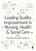 Leading Quality Improvement in Nursing, Health & Social Care Leading Quality Improvement in Nursing, Health & Social Care