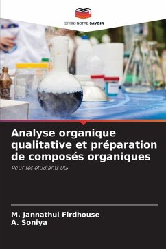 Analyse organique qualitative et préparation de composés organiques - Firdhouse, M. Jannathul;Soniya, A. Analyse organique qualitative et préparation de composés organiques - Firdhouse, M. Jannathul;Soniya, A.
